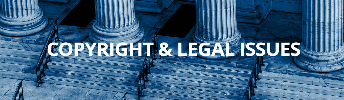 Copyright & Legal Issues