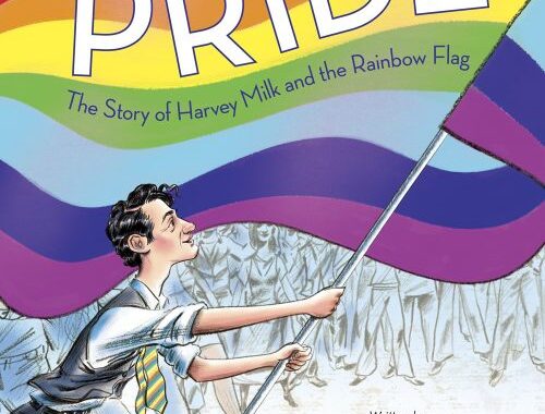 book cover for Pride: The Story of Harvey Milk and the Rainbow Flag